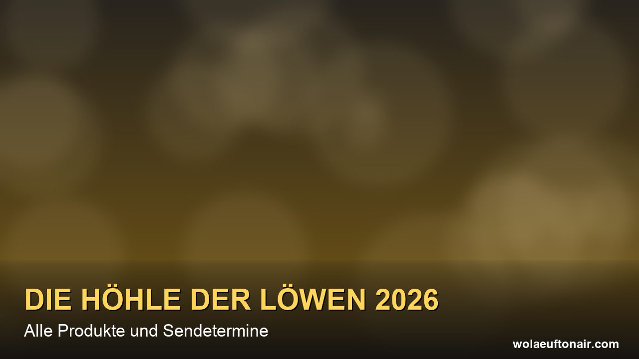 Die Höhle der Löwen 2026: Alle Produkte der 20. Staffel, Folge für Folge, mit Sendeterminen